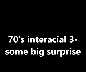 70 ' s interracial 3-some grande sorpresa